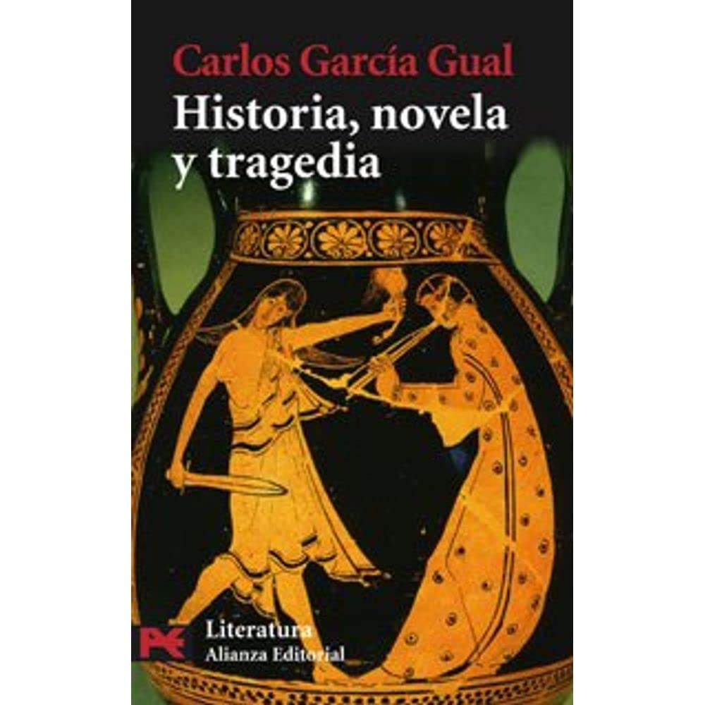 Historia, Novela y Tragedia (El Libro De Bolsillo. Areas De Conocimiento. Literatura. Ensayo, 3465997)