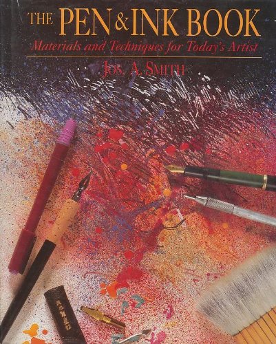 The Pen & Ink Book: Materials and Techniques for Today's Artist