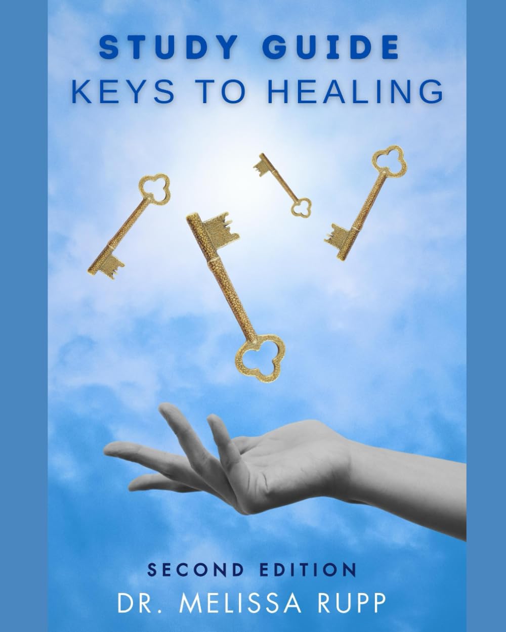 Study Guide Keys to Healing: Rupp, Dr. Melissa: 9781090967879: Amazon ...