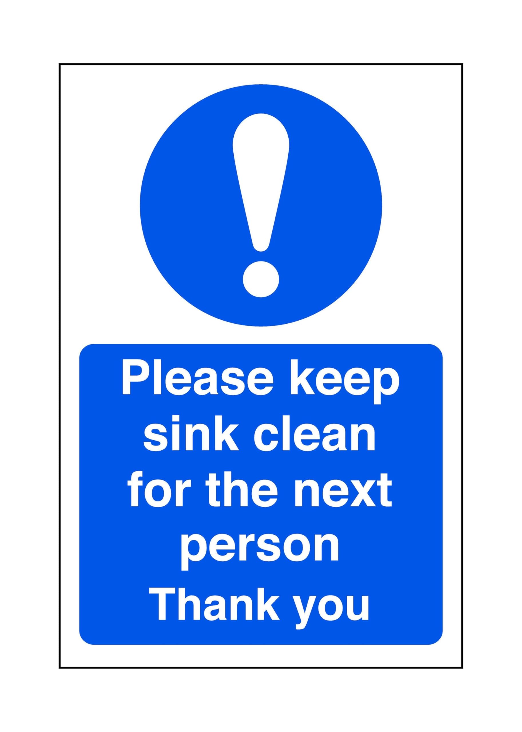 Safety First Display Ltd Blue/White Please Keep Sink Clean For The Next Person Thank You - Food Preparation/Safety - High Tack Self-Adhesive Sticker (300Mm X 200Mm) Viewing Distance Within 7M.