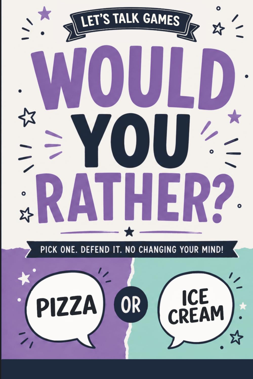 Let's Talk Games: Would You Rather?: Fun Questions for Kids, Families, and Friends