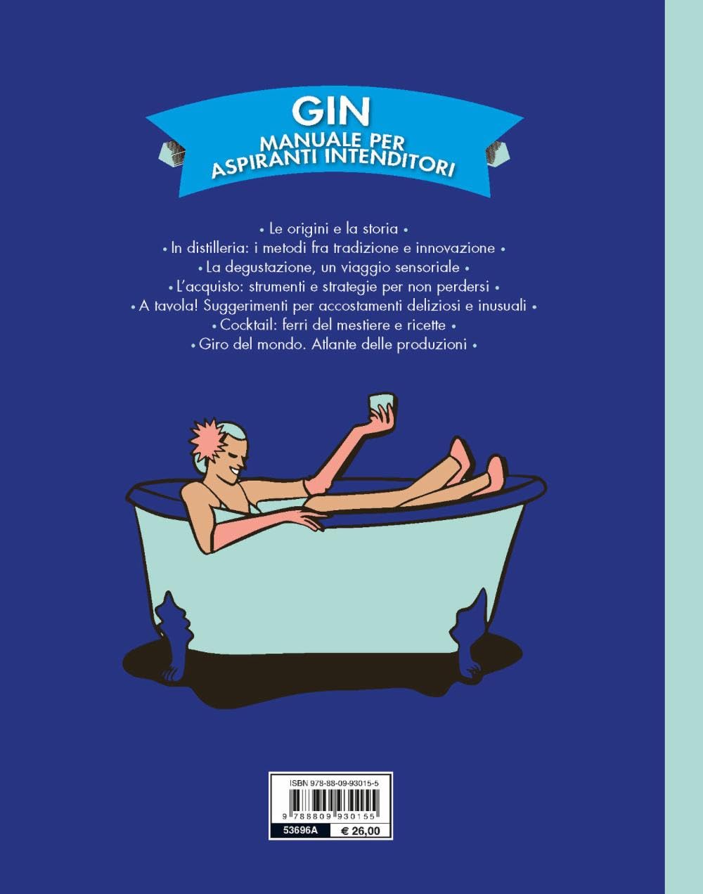 Gin. Manuale per aspiranti intenditori. Guida illustrata per appassionati