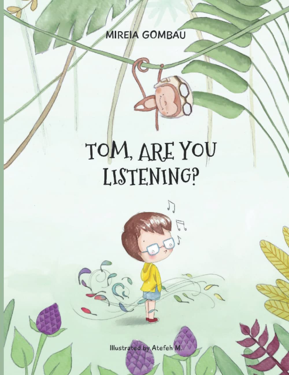 Tom, are you listening?: 9 (Children's Picture Books 3-8: Emotions, Feelings, Values and Social Skills)