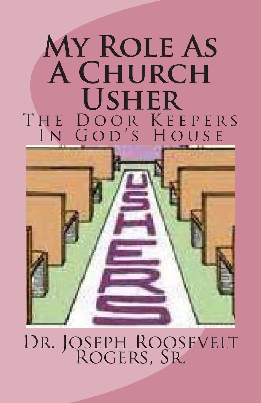My Role As A Church Usher: The Door Keepers In God's House