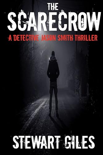 The Scarecrow: A Detective Jason Smith Thriller