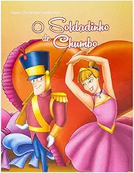 Mini - Clássicos: Soldadinho de Chumbo, O