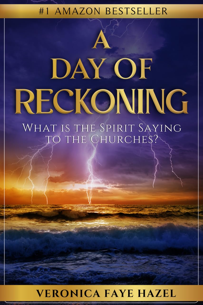 A Day Of Reckoning: What is the Spirit Saying to the Churches?