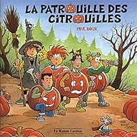 Patrouille Des Citrouilles -La 2920660888 Book Cover