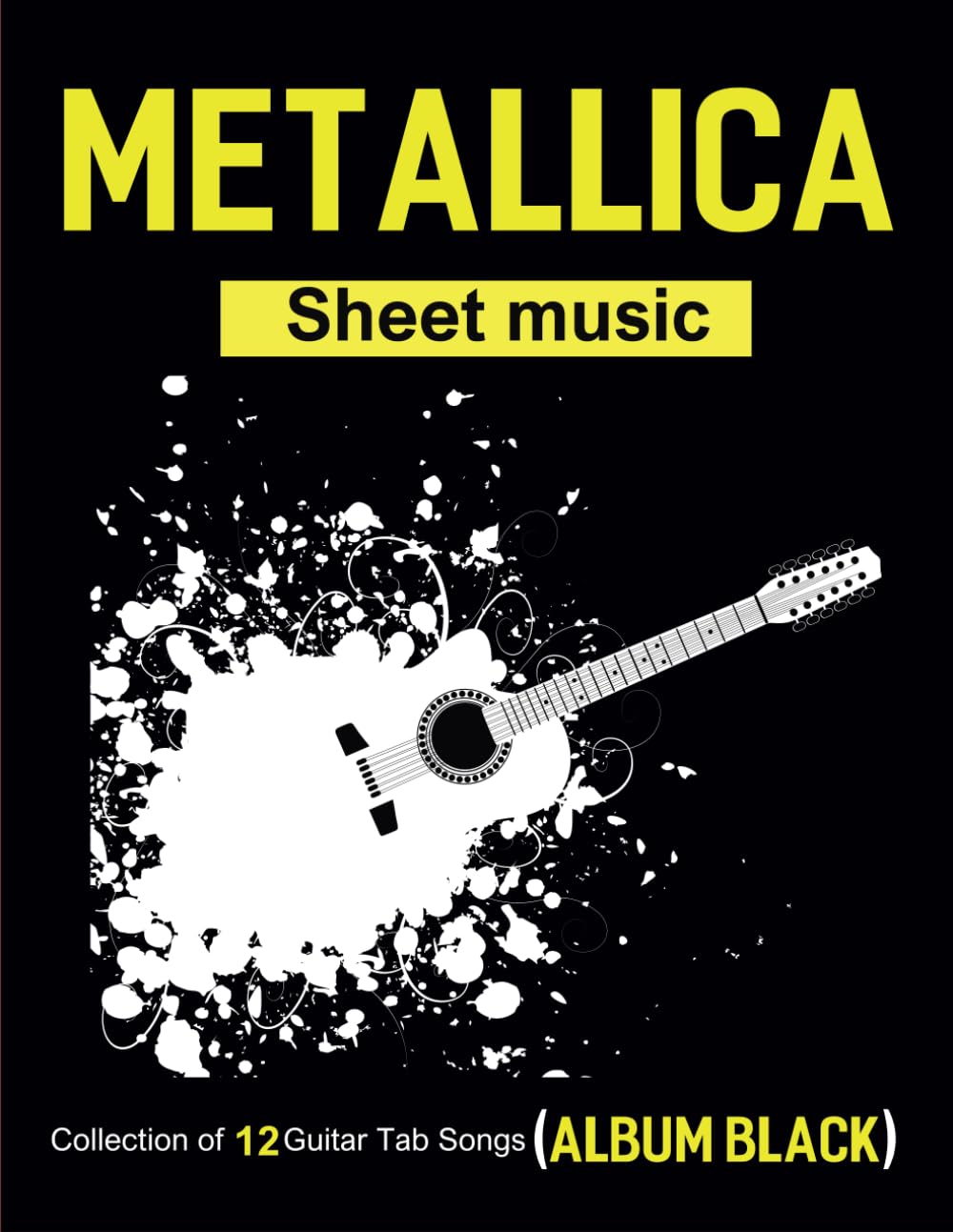 Metallica Sheet Music: Collection of 12 Guitar Tab Songs (Album Black)