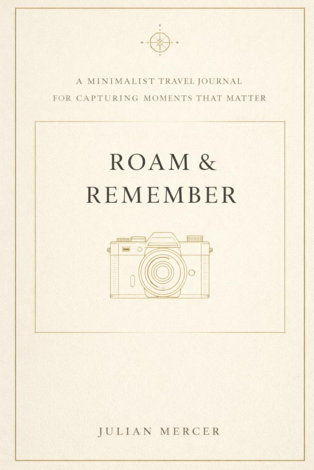 Roam and Remember: A minimalist travel journal for capturing moments that matter