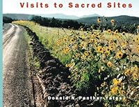 Visits to Sacred Sites: Articles and Photography from the Santa Fe Sun-News 1497436079 Book Cover