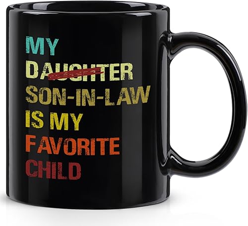 My Son In Law Is My Favorite Child Mug-11Oz - Father's Day Gifts For Son In Law