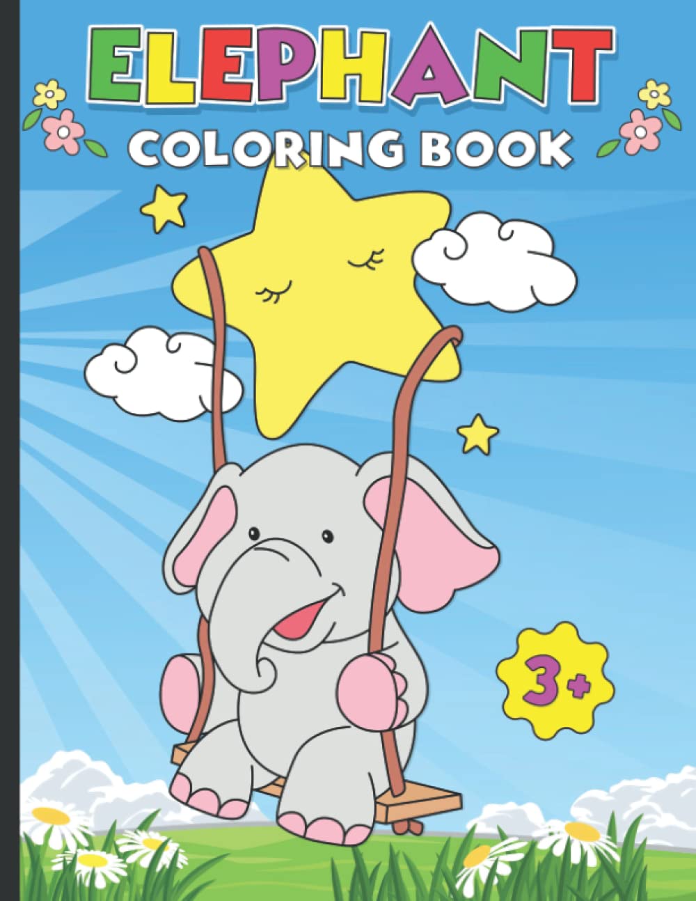 Elephant Coloring Book: Fun Animal Activity Pages for Kids with Cute Elephants | Suitable For Toddlers, Boys & Girls | Great Gift For Children