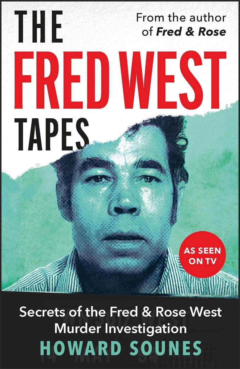 Fred West Tapes by Howard Sounes (Paperback Book)