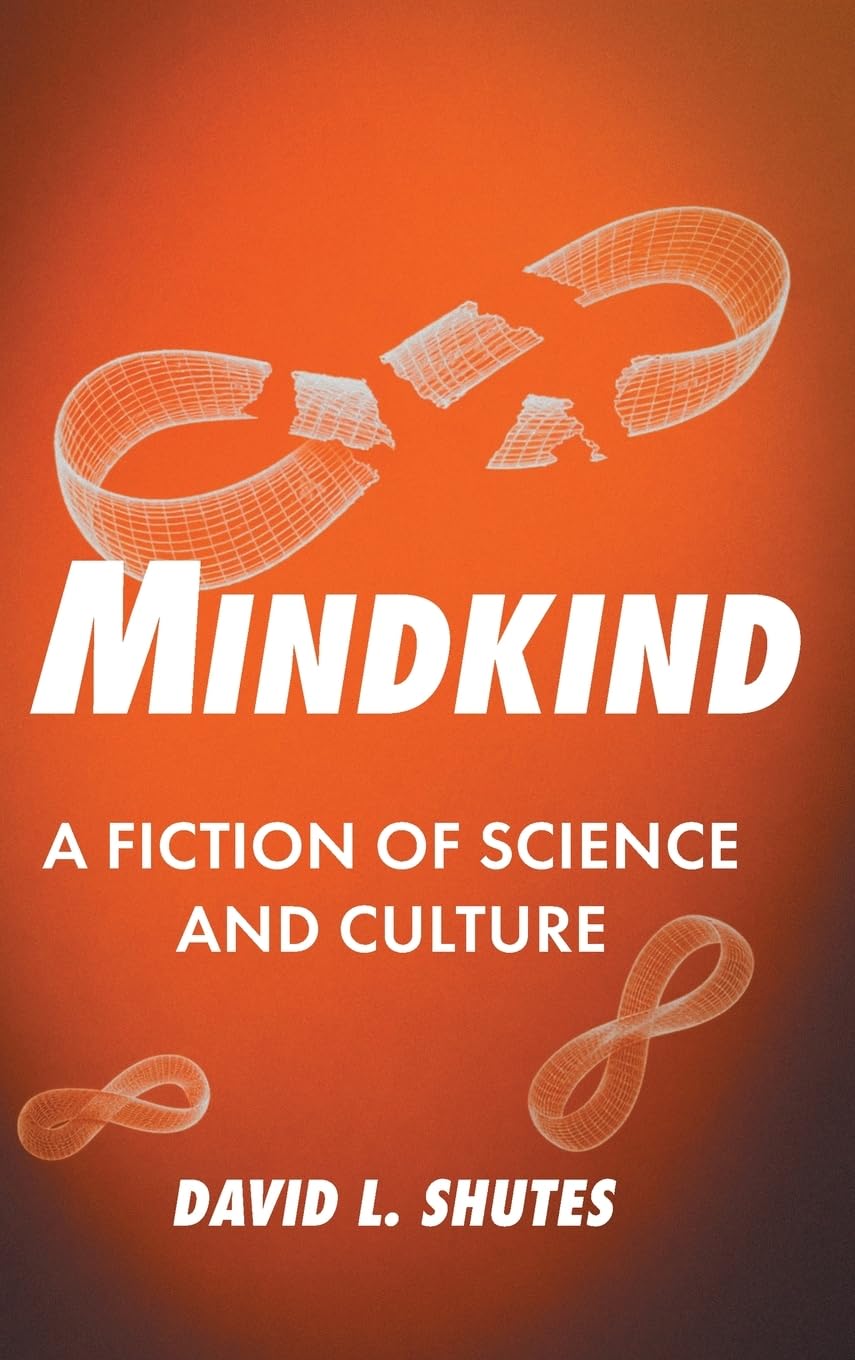 Mindkind: A Fiction of Science and Culture