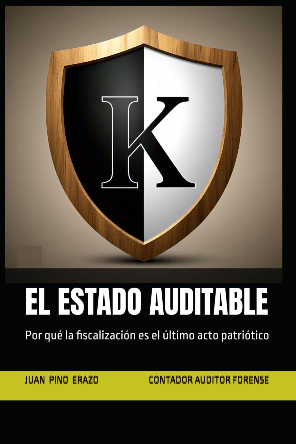 EL ESTADO AUDITABLE: Por qué la fiscalización es el último acto patriótico