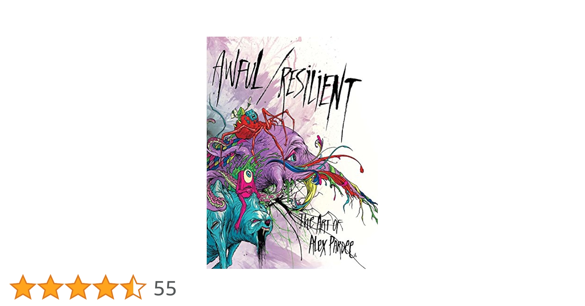 希少　Awful Resilient Alex Pardee 画集　イラスト Awful Resilient - The Art of Alex Pardee, Hardcover – The