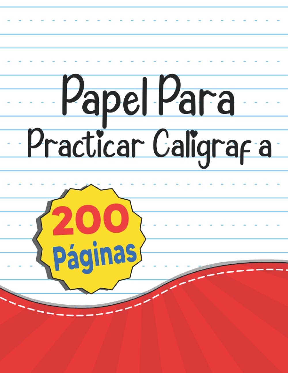 Buy Papel Para Practicar Caligrafía 200 Páginas Para Escribir En