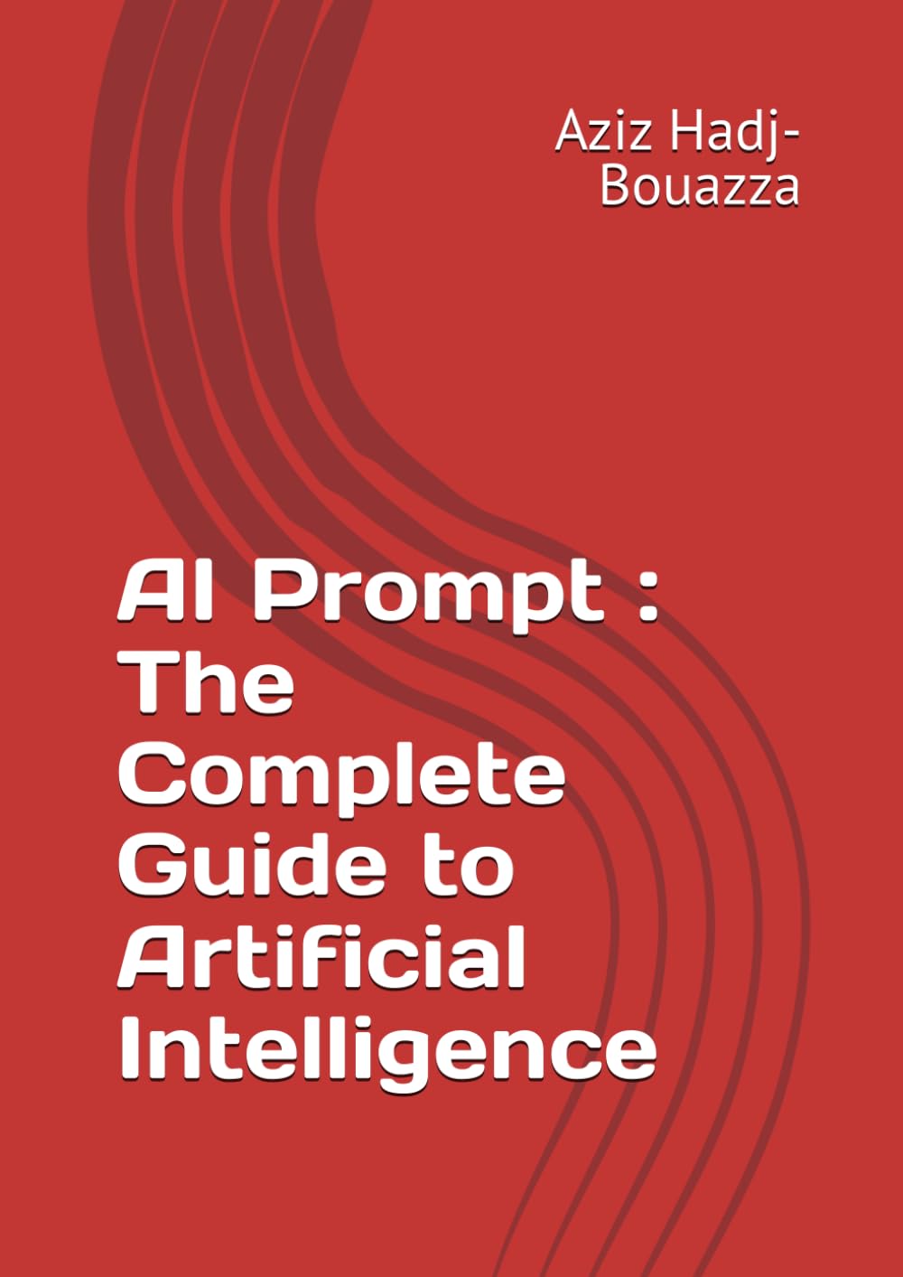 AI Prompt : The Complete Guide to Artificial Intelligence
