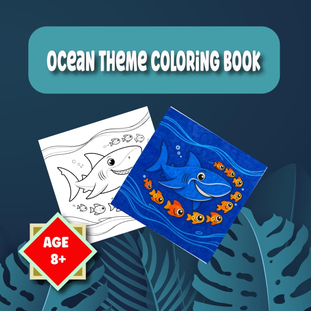 Ocean theme coloring book: Under the Sea: Fun Ocean Creatures Coloring Pages for Relaxation & Creativity