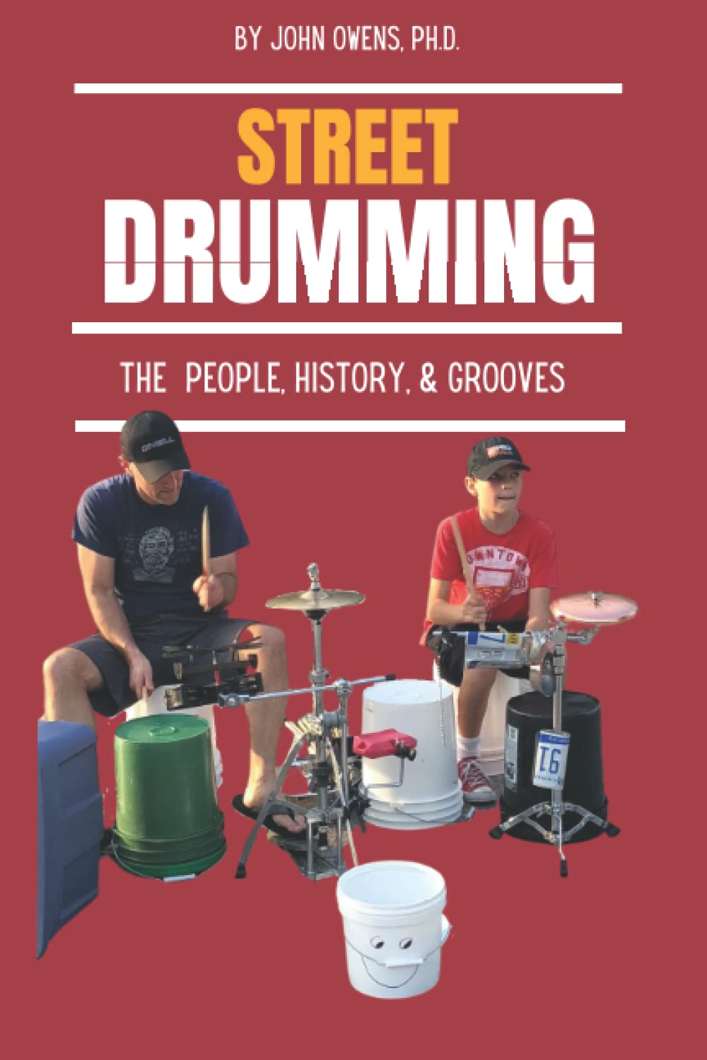Street Drumming: The People, History, & Grooves
