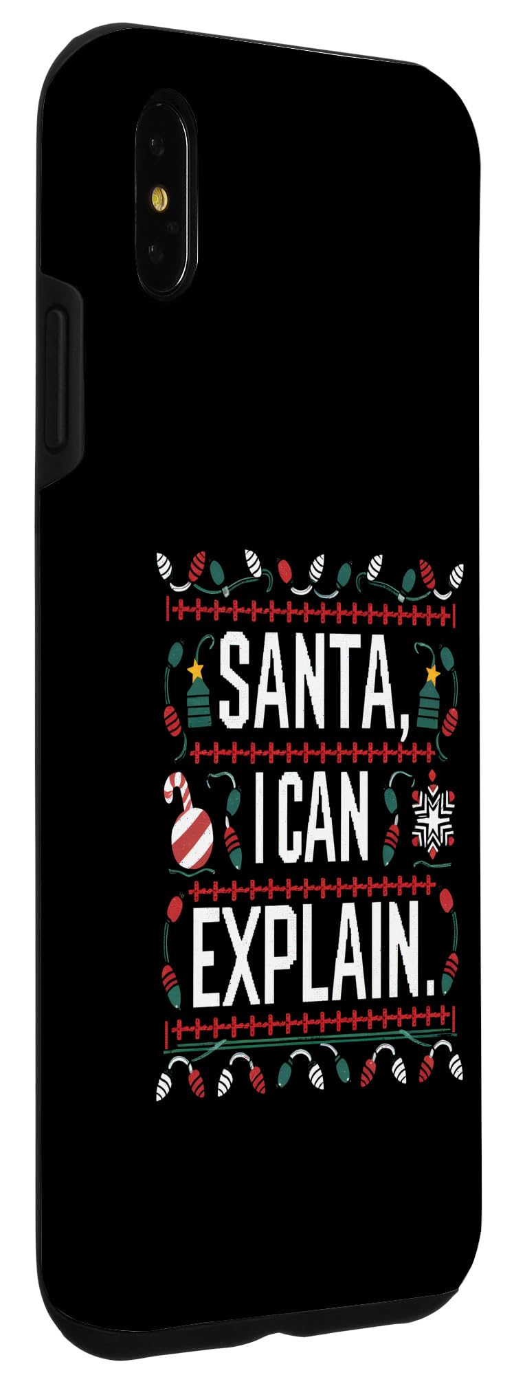 iPhone XS Max Santa I Can Explain Funny Ugly Christmas Case - Image 3