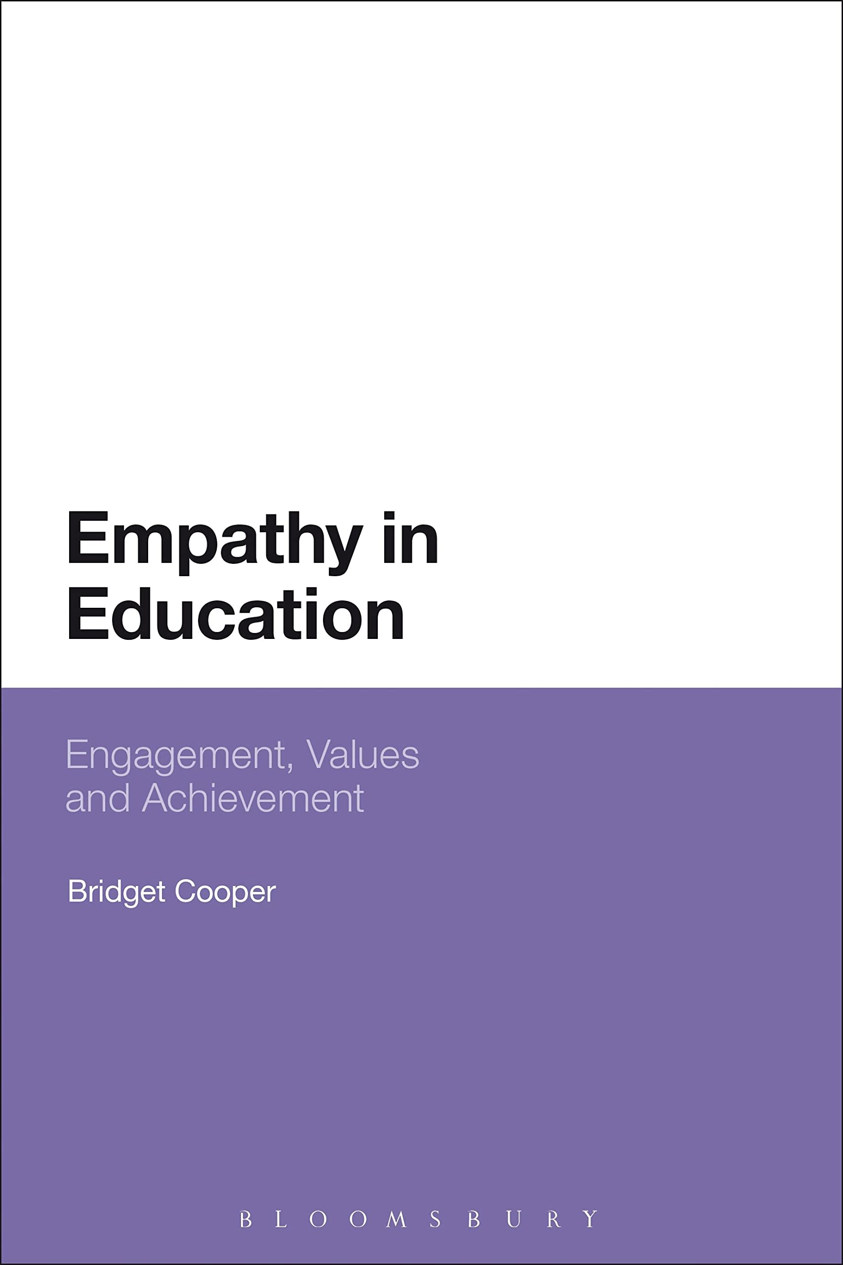 Empathy in Education: Engagement, Values And Achievement