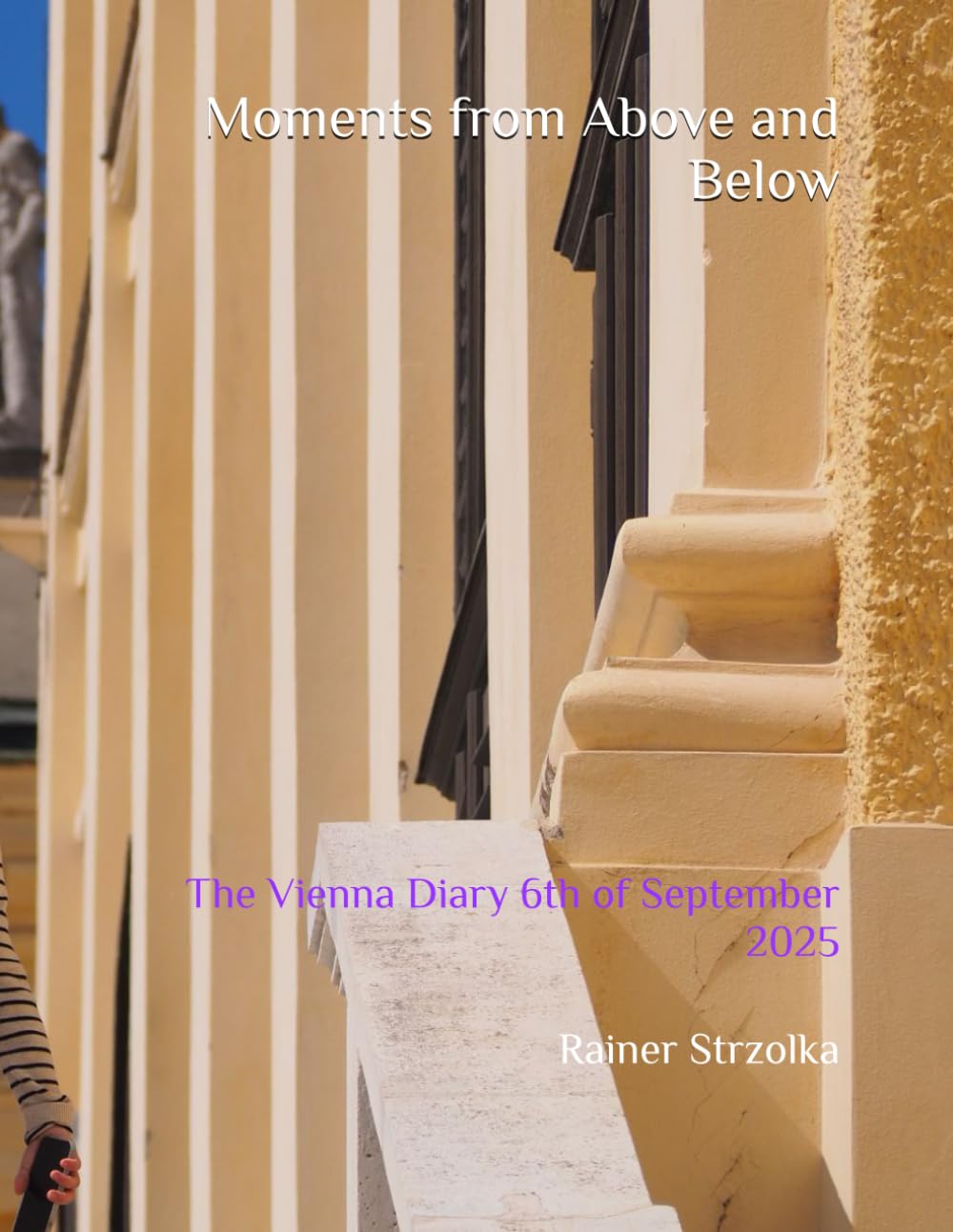 Moments from Above and Below: The Vienna Diary 6th of September 2025
