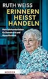 Lutz Kliche, Ruth Weiss: Erinnern heißt Handeln