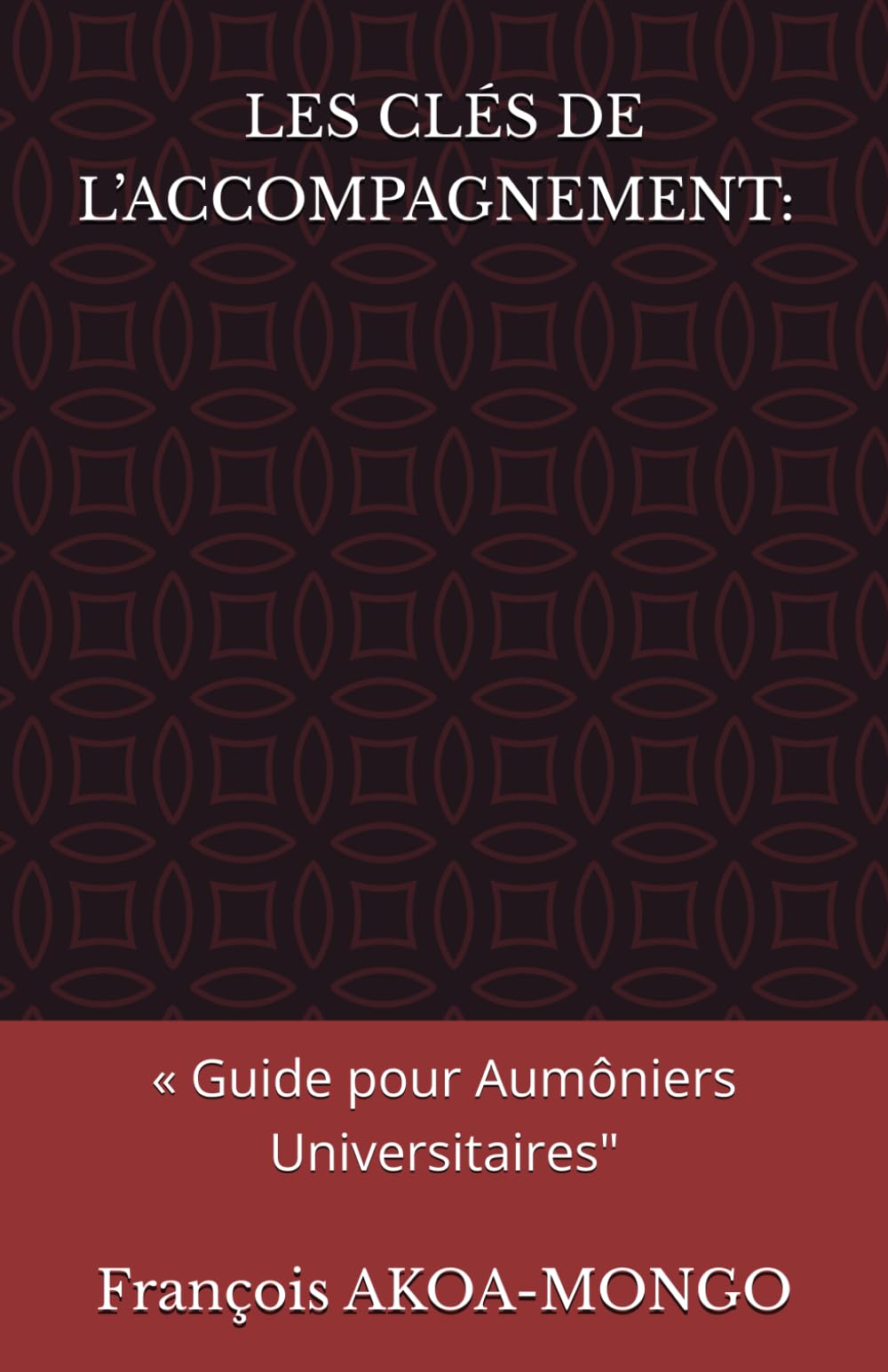 LES CLÉS DE L’ACCOMPAGNEMENT :: « Guide pour Aumôniers Universitaires"