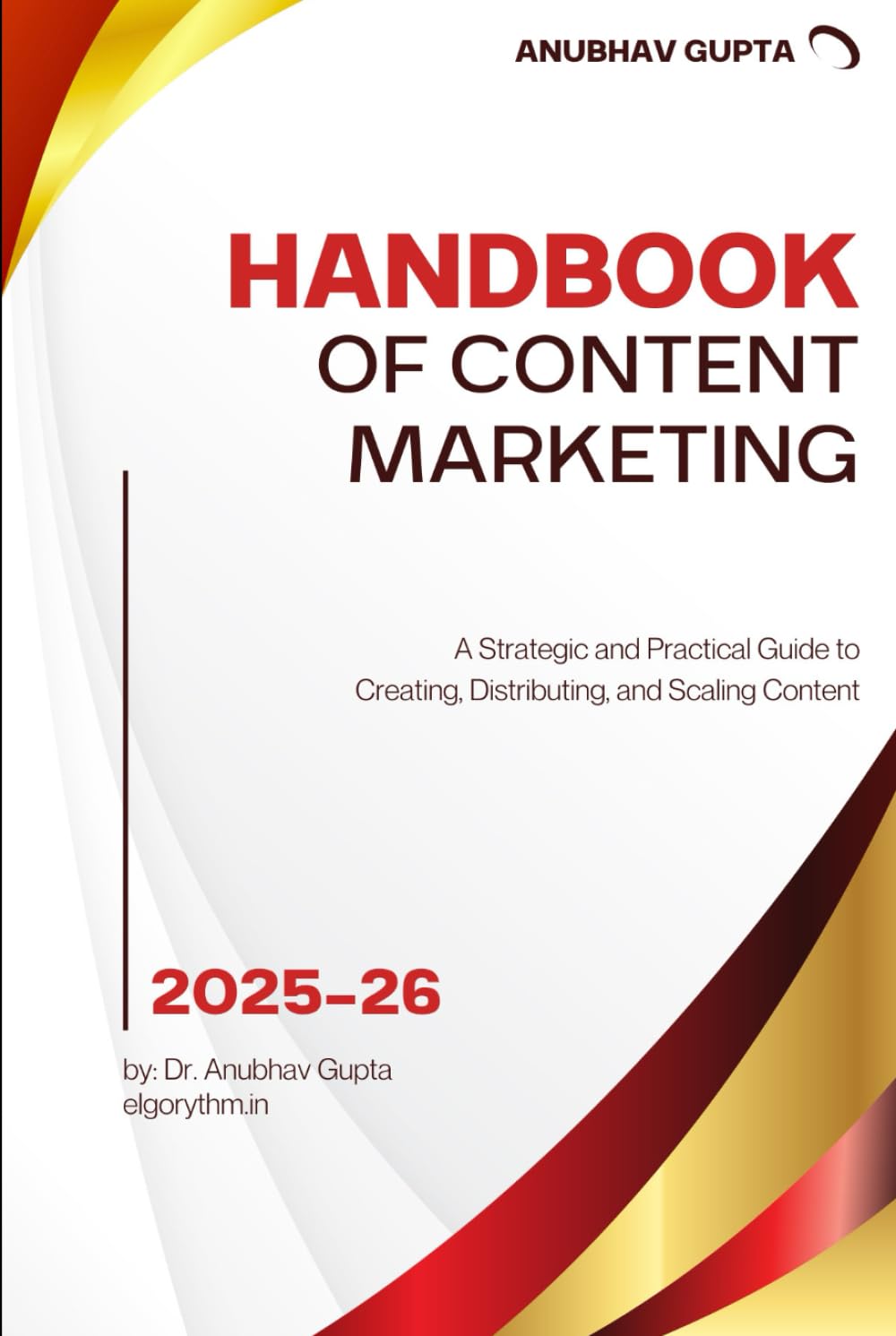 Handbook of Content Marketing: A Strategic and Practical Guide to Creating, Distributing, and Scaling Content