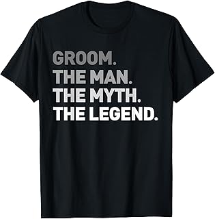 The Man Myth Legend Shirt Cool Funny Gift for Groom Gift Tee T-Shirt