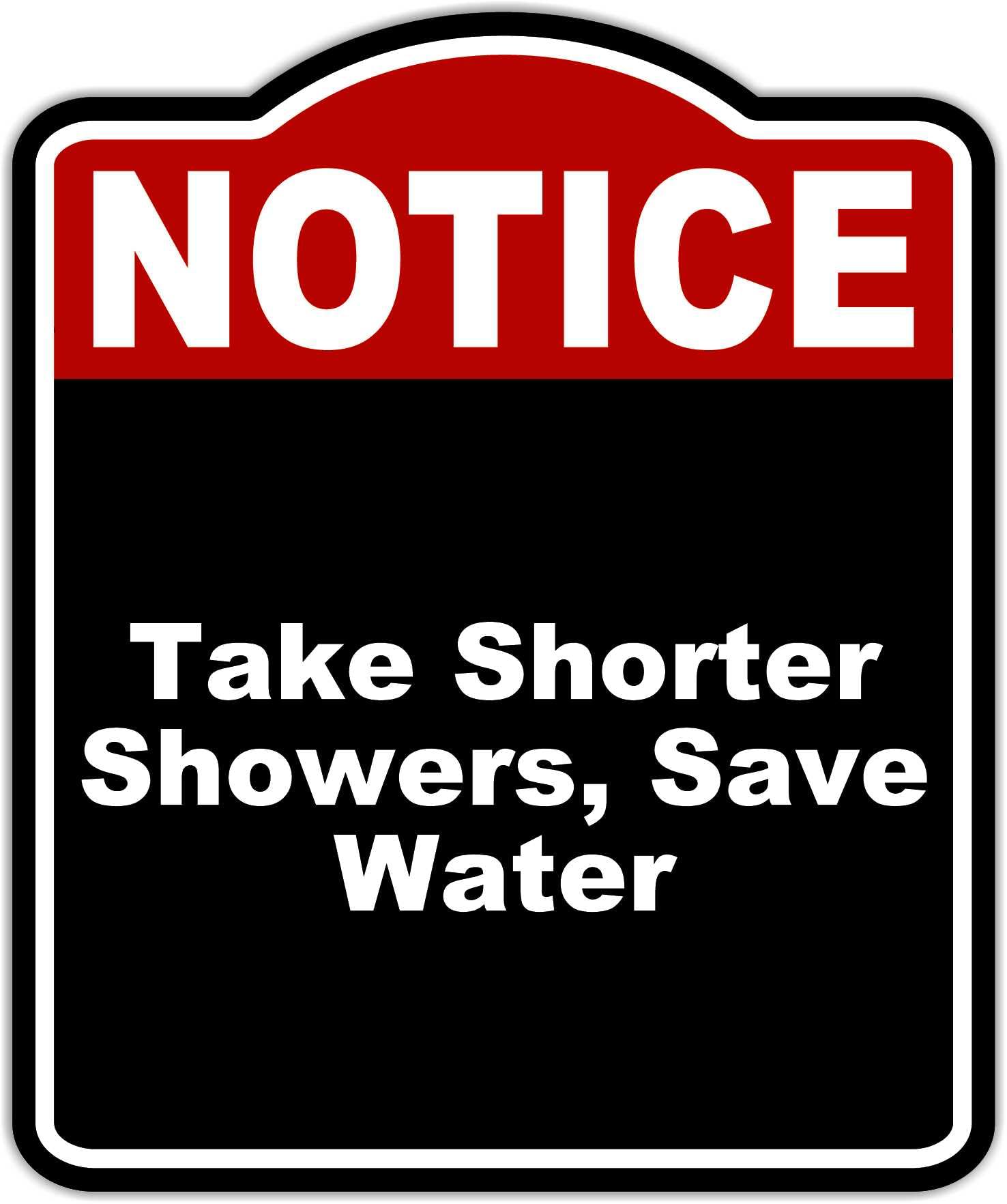 Take Shorter Showers, Save Water Notice Red Black Aluminum Composite Sign 8.5 x 10 inches