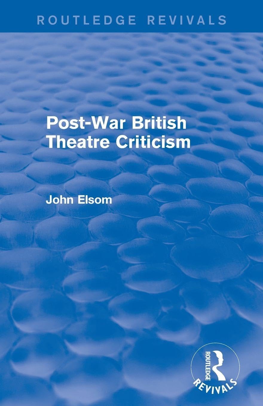 Post-War British Theatre Criticism (Routledge Revivals)