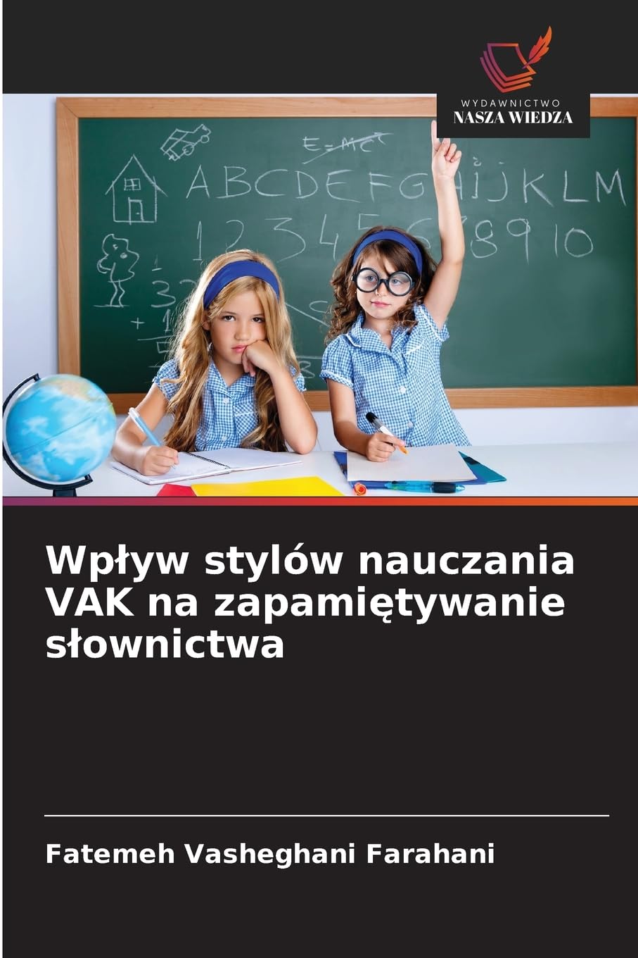 Wpływ stylów nauczania VAK na zapamiętywanie słownictwa