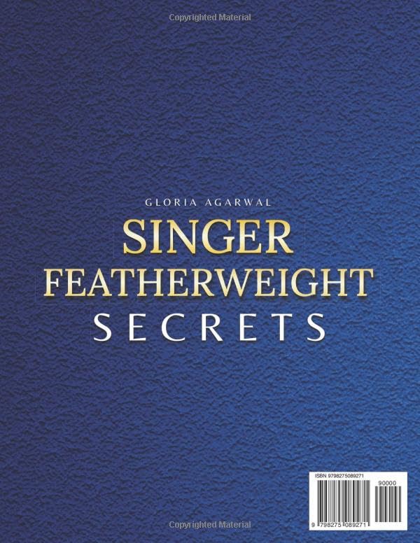 Singer Featherweight Secrets: The Step-by-Step Vintage Sewing-Machine Restoration & Maintenance Bible for Quilters Who Want Perfect Stitches—Without Fear or Guesswork - Image 2