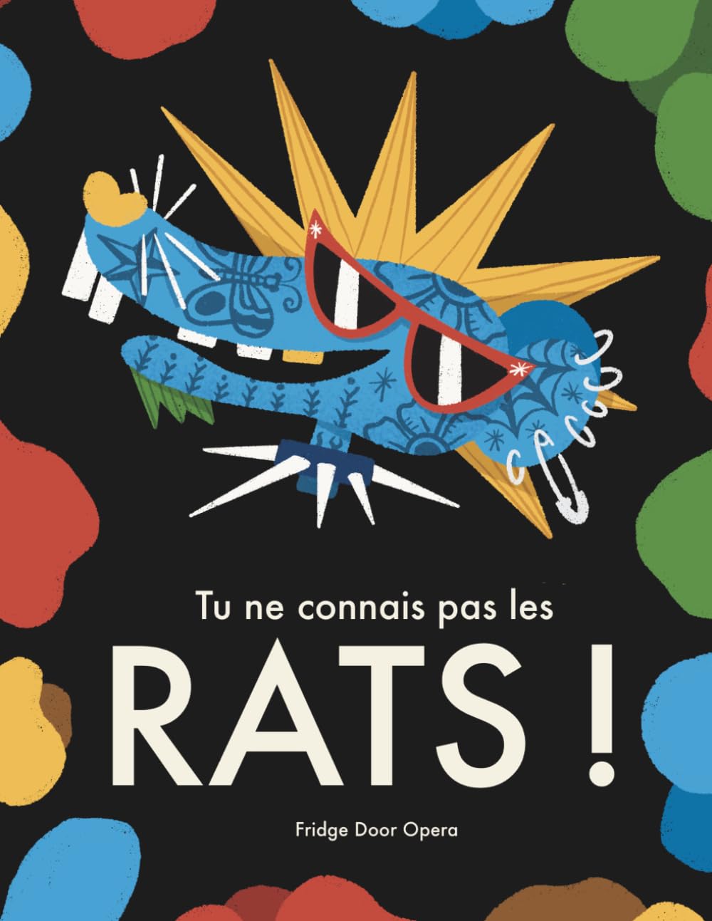 Tu ne connais pas les rats !