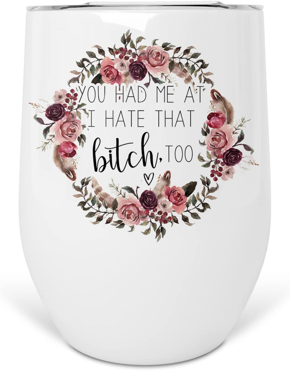 Hate That Bitch Too Funny Best Friend 12 oz Stainless Steel Insulated Wine Tumbler With Lid