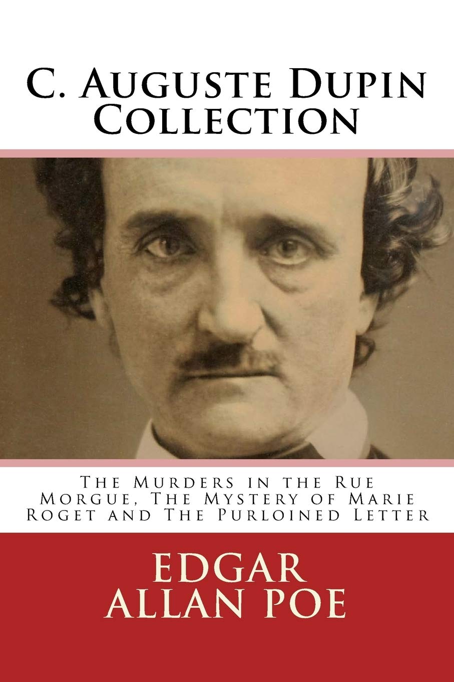 C. Auguste Dupin Collection (The Murders in the Rue Morgue, The Mystery of Marie Roget and The Purloined Letter)