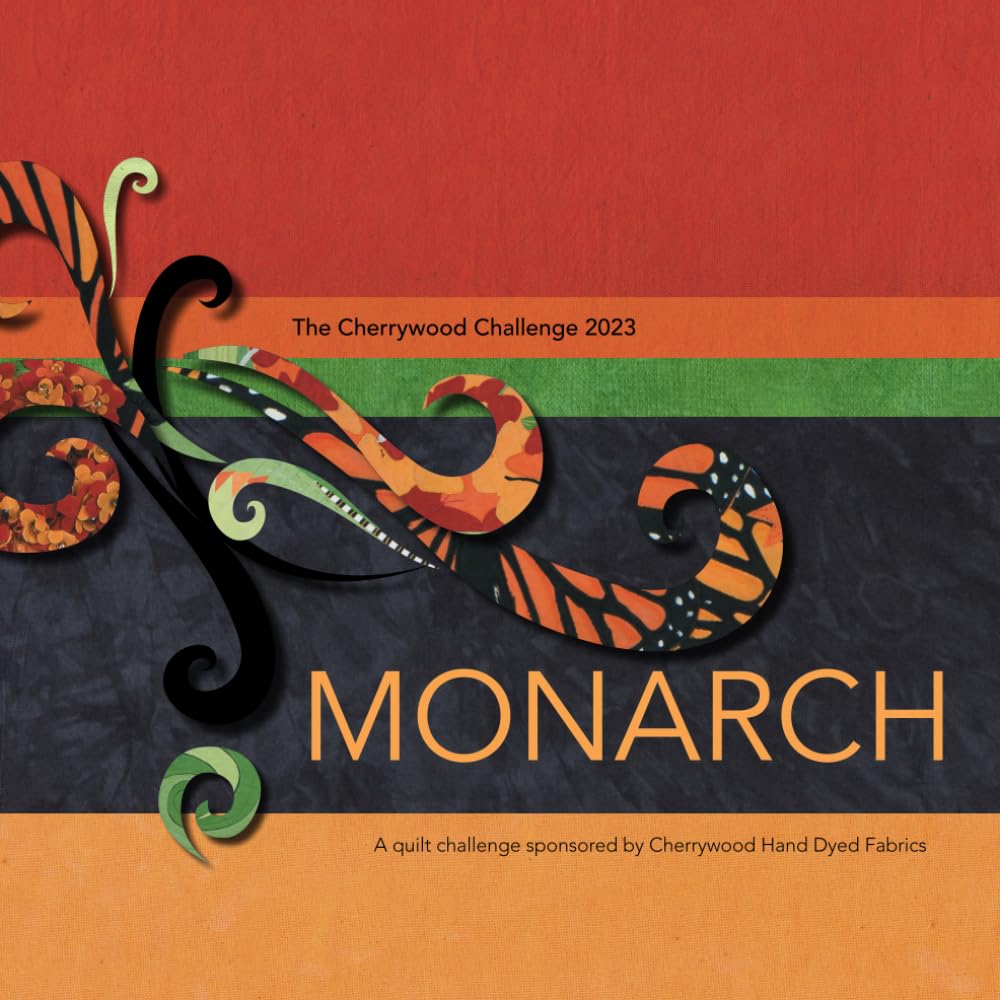 The Cherrywood Challenge: Monarch (The Cherrywood Challenge: An Art Quilt Contest)