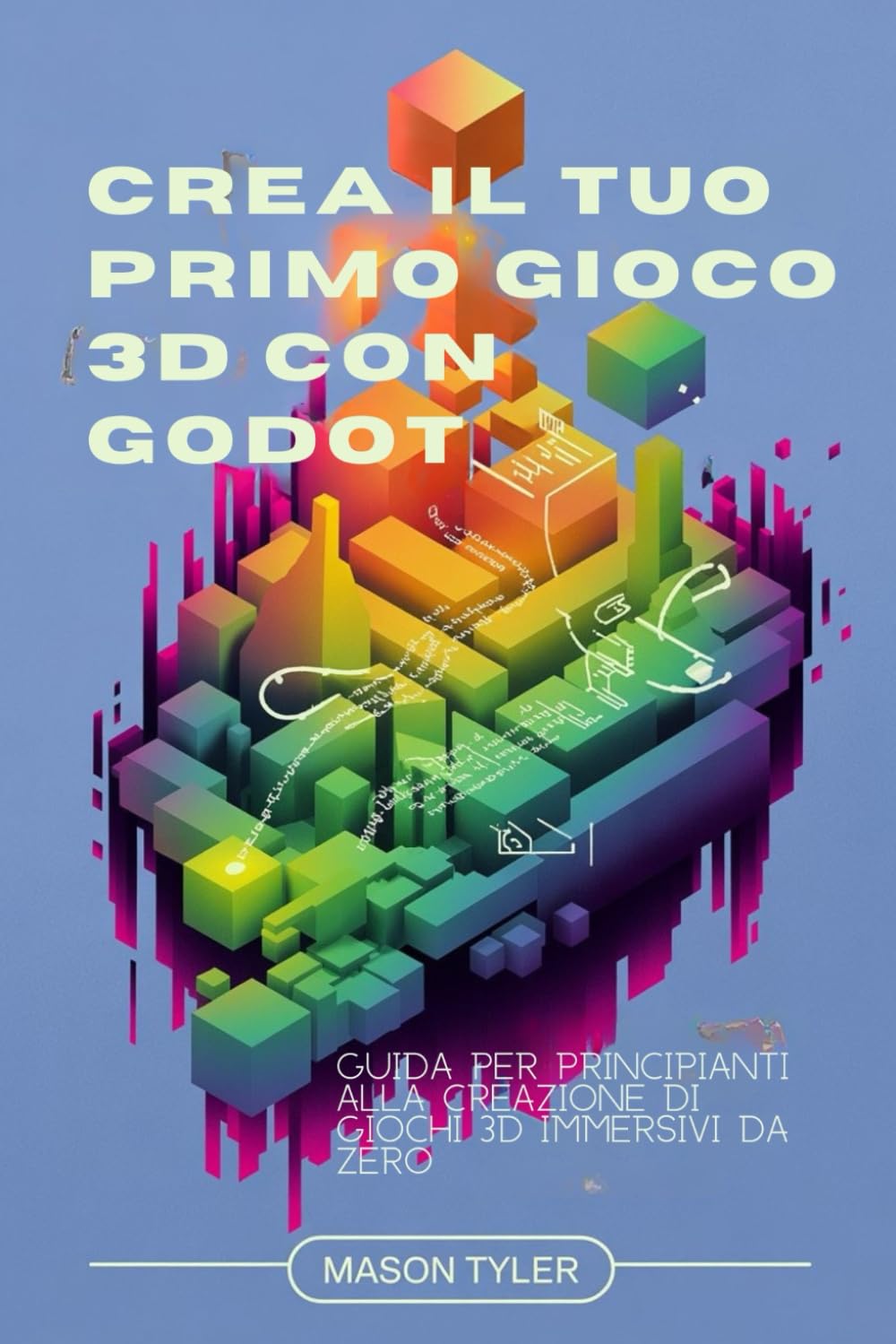 Crea il tuo primo gioco 3D con Godot: Guida per principianti alla creazione di giochi 3D immersivi da zero