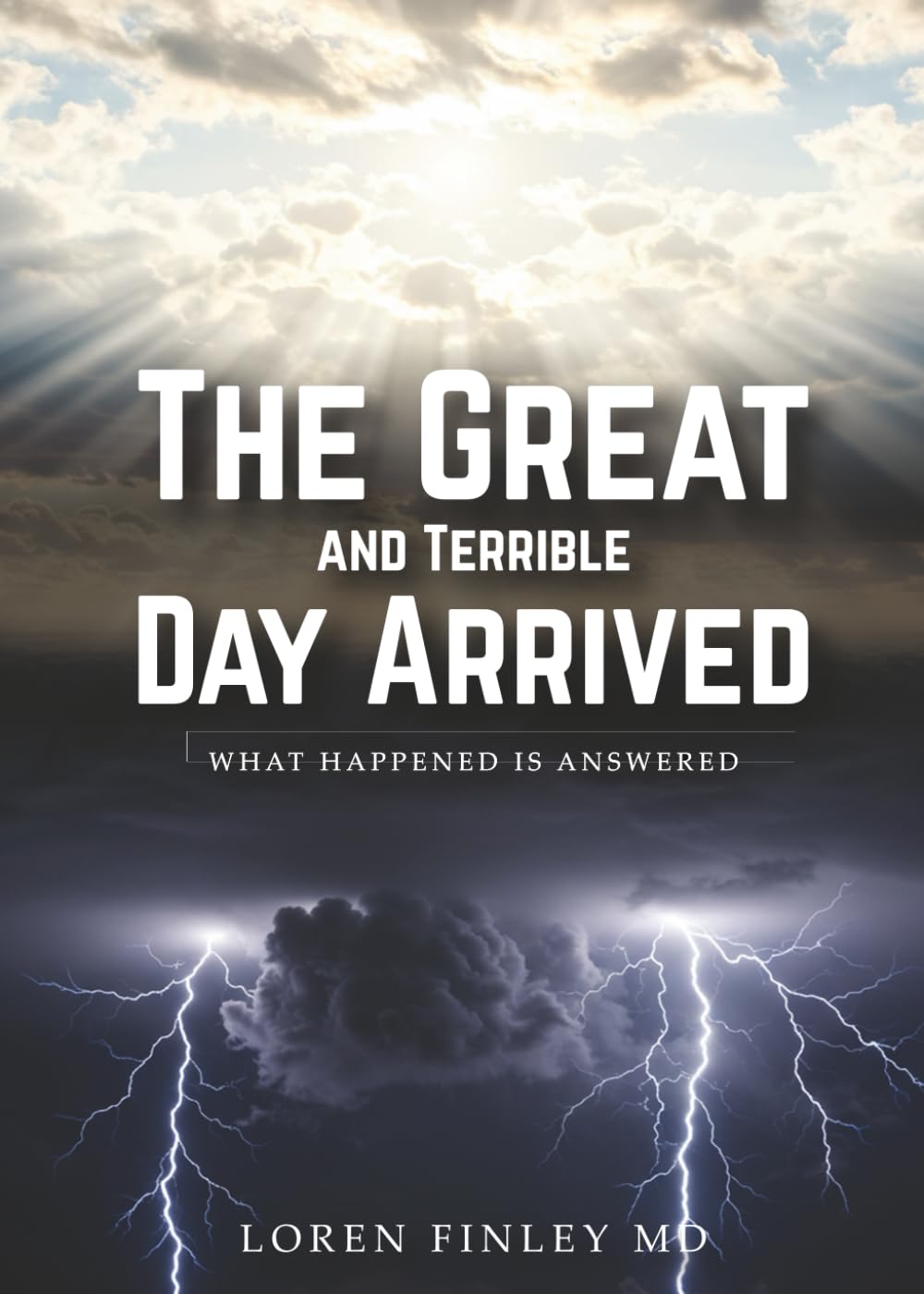 The Great and Terrible Day Arrived: What Happened Is Answered