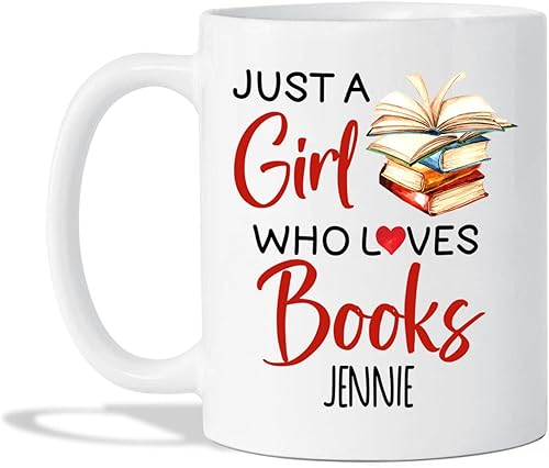 Regalo para el lector  Taza personalizada con texto en inglés Just A Girl Who Loves Book, tazas personalizadas para amantes de los libros con