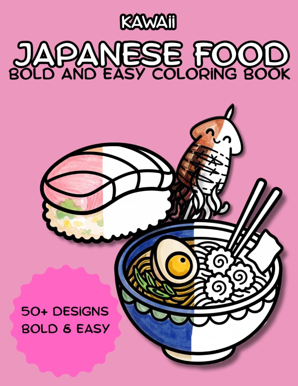 Kawaii Japanese Food: Bold and Easy Coloring Book