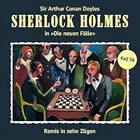 Remis in zehn Zügen (Sherlock Holmes - Die neuen Fälle 36) Hörbuch