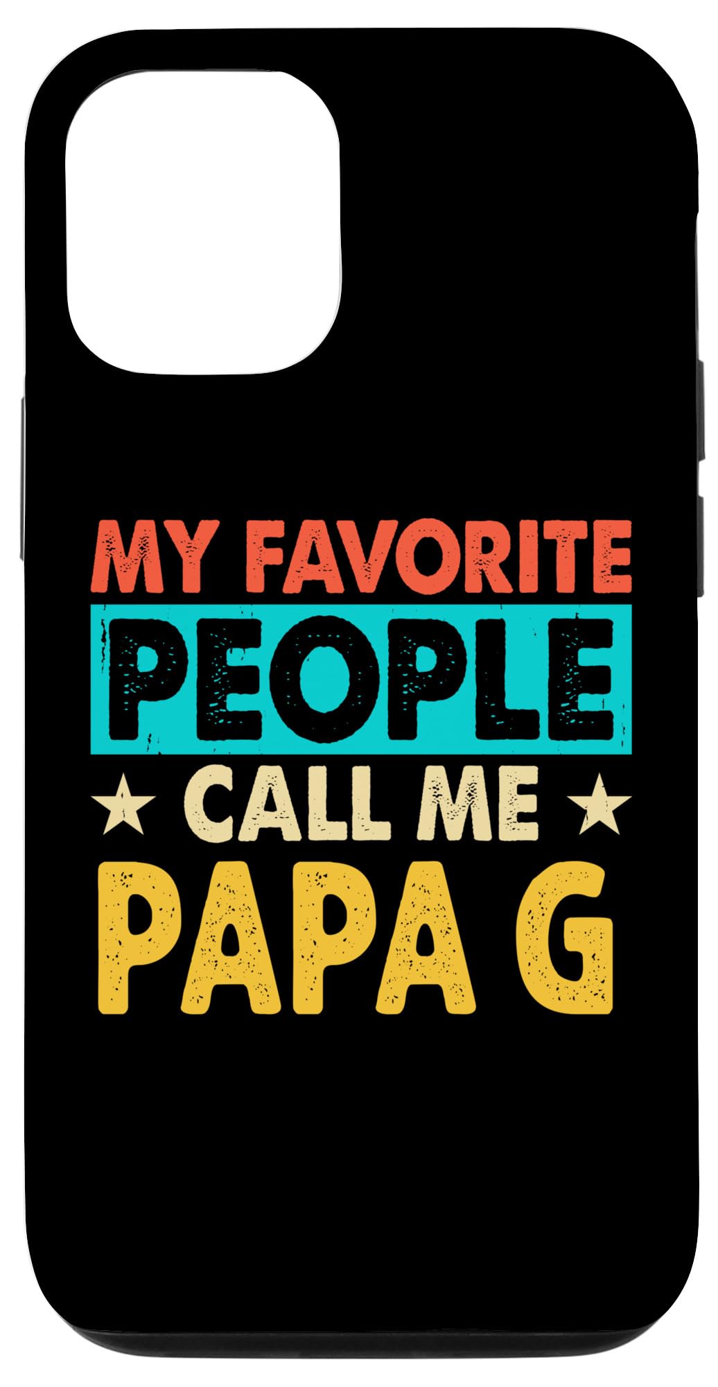 iPhone 14 Pro My Favorite People Call Me PAPA G Funny PAPA G Fathers Day Case
