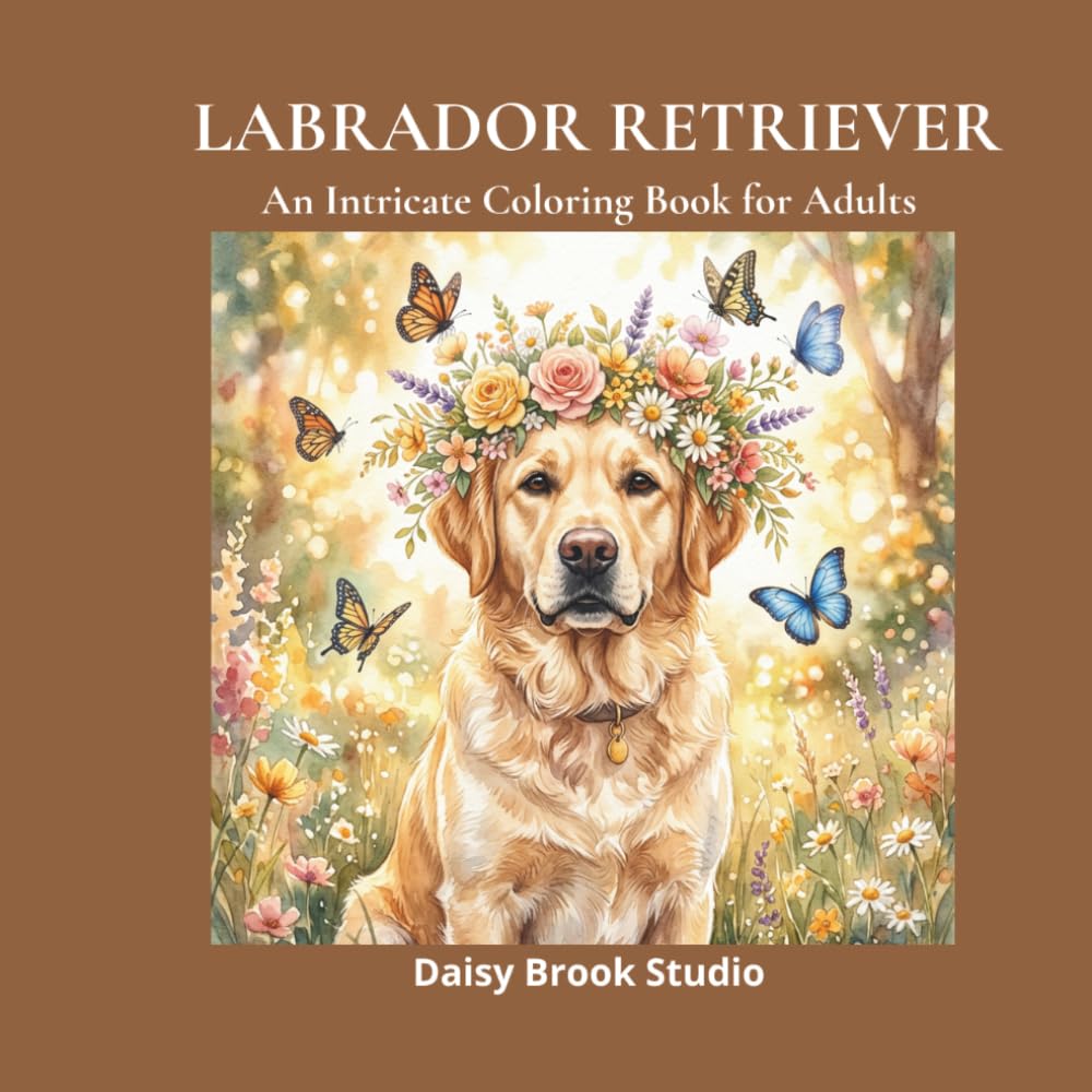 Labrador Retriever: An Intricate Coloring Book for Adults (Pets & Animals)