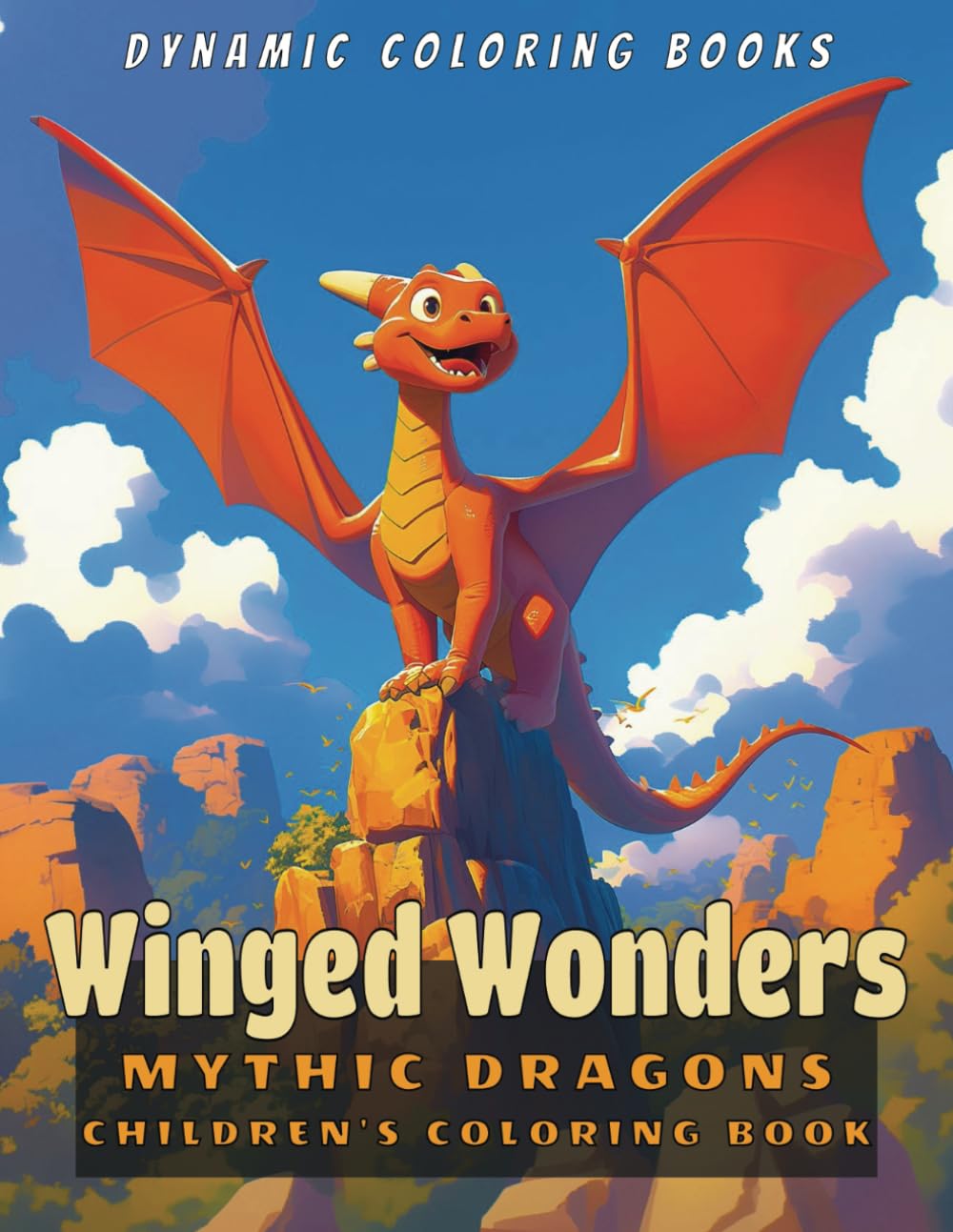 Winged Wonders: Mythic Dragons: Childrens Coloring Book