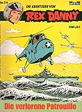 Erscheinungsjahr: 70er Jahre Rex Danny Die Abenteuer Comic Magazin # 24: Die verlorene Patrouille