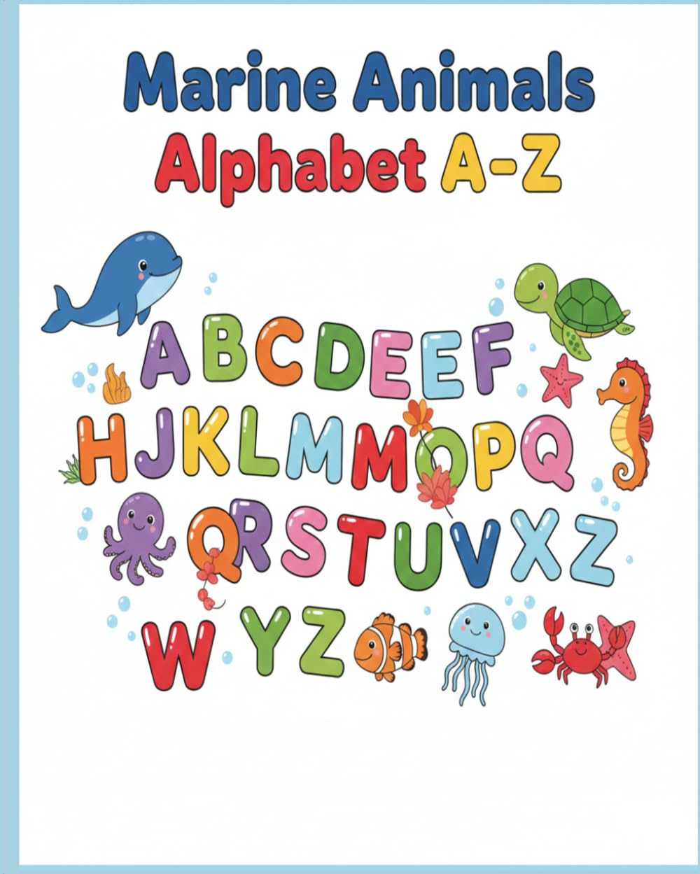 Marine Animals Alphabet A–Z for Kids: Alphabet Tracing and Coloring Book with Ocean Animals